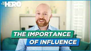 Why Is Influence So Important?
