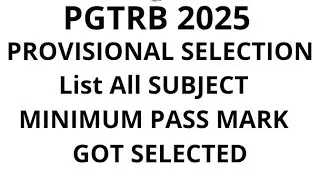PGTRB EXAM PROVISIONAL SELECTION LIST MINIMUM PASS MARK GOT SELECTED 