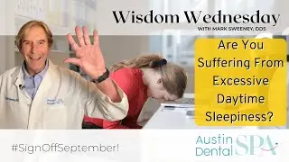 What is Excessive Daytime Sleepiness? | Austin Dental Spa | Austin, TX | Ph: 512-452-9296