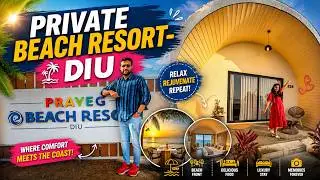 Praveg Beach Resort in Diu (दीव) I Ghoghla Beach I Private beach I KISHANI VLOGS #kishanivlogs #diu