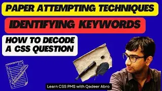 Paper Attempting Techniques|Decoding Keywords|How to Attempt CSS Question| #csspaperattempt #css