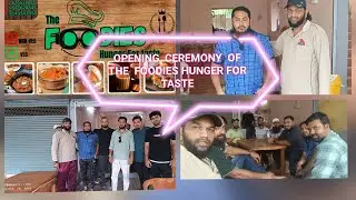 OPENING CEREMONY OF THE FOODIES HUNGER FOR TASTE BY SUBHAN IQBAL HALDE MASHA ALLAH TABARAK ALLAH
