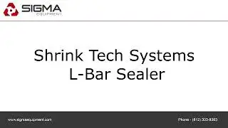 Shrink Tech Systems L-Bar Sealer.