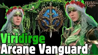 NEW Arcane Vanguard VIRIDIRGE Build in Baldur's Gate 3