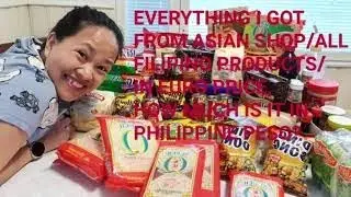 EVERYTHING I GOT FROM ASIAN SHOP/ALL FILIPINO PRODUCTS/HOW MUCH IS IT IN PESO/FiNoyMama Channel