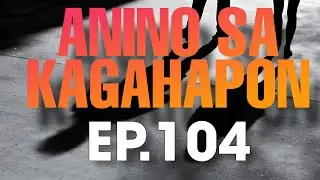 ANINO SA KAGAHAPON EP  104