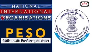 Petroleum and Explosives Safety Organization (PESO) - National/International Organisations