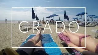 GRADO MAY '18  ▶ TRAVEL VIDEO ◀