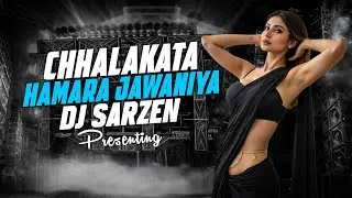 Chhalakata Hamara Jawaniya - Bhojpuri Dj Remix ( EDM x CIRCUIT MIX ) DJ LUCIFER x DJ BABLU BLS