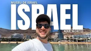 VLOG #02 - ISRAEL | Explorando o MAR MORTO e o MUSEU DE ISRAEL