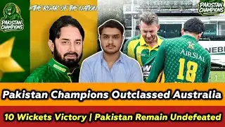 Pakistan champions outclass Australia by 10 wickets | Pakistan remain undefeated in group stage |WCL