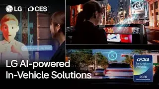 CES 2026 Reveal: LG AI-powered In-Vehicle Solutions