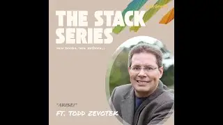 [Special Episode - Full Video Version] The Stack Series - ft. Todd Zevotek