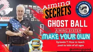 ATP Ghost ball aiming & Make your own ghost ball device: Episode 7 teaching pool to kids of all ages