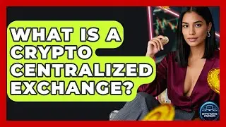 What Is A Crypto Centralized Exchange? - Crypto Trading Strategists
