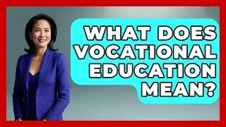 What Does Vocational Education Mean? - Aspiring Teacher Guide