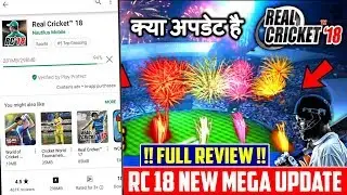 🔥Real Cricket 18 Mega Update On Playstore V-2.0 | New Features | FireWorks🔥