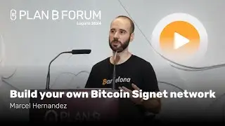 Building your own Bitcoin Signet network | Plan ₿ Forum 2024