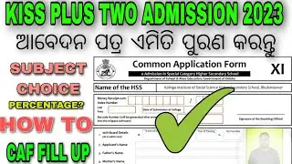 Kiss Plus Admission 2023 || KISS CAF FILL UP