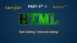 Anchor Tag Part-4th-I || Text Linking || name attribute -for internal Linking