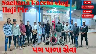 Haji Pir Pagpada seva  Vlog 8