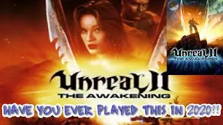 Have you played this in 2020? | Unreal 2 The Awakening | DrRunCMD