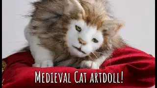 I made a Medieval cat artdoll! Sir Clawed!