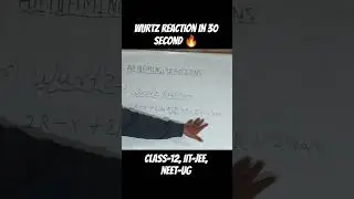 Wurtz Reaction in 30 Second🔥🧪 Easy Organic Chemistry Reaction  #shorts #class12th #chemistry