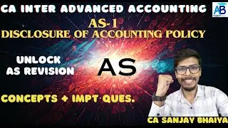 AS-1- Disclosure of Accounting Policy II CA Inter Advanced Accounting II Mini Revision in depth