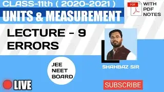 LECTURE -9 |UNIT & MEASUREMENT|CLASS-11TH|PHYSICS|ESSST