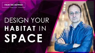 Georgi Petrov on Space Architecture and the Principles of Designing Habitats for Outer Space