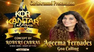 Goa calling |AGEEMA|ChrisArmand Presentation| KOR KANTAR TALEIGAO 2025 | Concept Robert Cabral