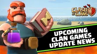 Upcoming October Clan Games Update News I Clash Of Clans 2018