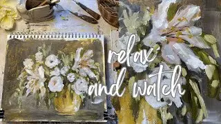 Painting A Loose Floral In Acrylics | Relax and Watch My Entire Process