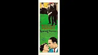 🎬 Spring Fever (1927) | Filme Mudo Completo | William Haines & Joan Crawford | Dom&iacute;nio P&uacute;blico