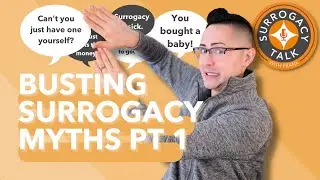 Busting Surrogacy Myths part 1