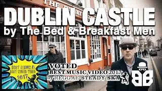 Dublin Castle by The Bed & Breakfast Men (music video)