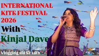 Kite Festival 2026 | vlogging sid ke sath | siddharth parmar | kinjal Dave | Riverfront | Amdavad 