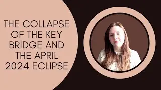 A Vedic Analysis of the fall of the Key Bridge and the April 2024 Eclipse