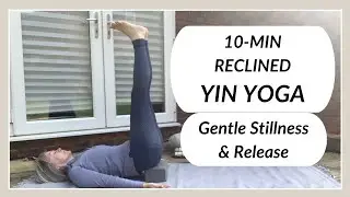 10-Min Reclined Yin Yoga | Gentle Stillness & Release | Yoga with Tracy