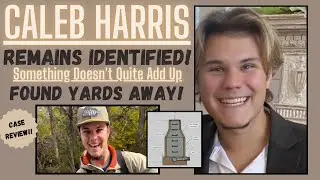 Caleb Harris: Remains Identified | How Was He Missed? Footage of Spot Where Caleb Was Found!