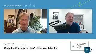 Kirk LaPointe - Legendary Canadian Journalist - BIV - Afternoon 