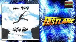 WWE | Fastlane 2016 Theme | 'Watch This' | Will Roush | iTunes |