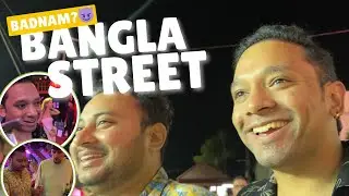 Bangla Street ❌ Badnam Street ✅ | Patong Beach| Phuket Nightlife Vlog | #031