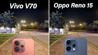 Сравнение камер Vivo V70 и Oppo Reno 15.