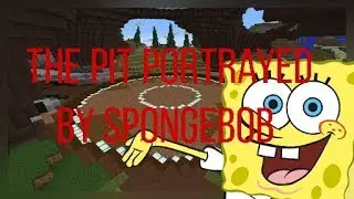 Hypixel the pit portrayed by Spongebob