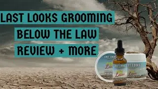 LAST LOOKS GROOMING [BELOW THE LAW] & MORE REVIEW