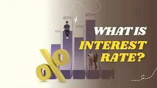 What Is Interest Rates? || Understanding Interest Rates and Their Types.
