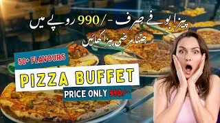 MOST CHEAPEST PIZZA BUFFET RS. 990 | BEST HI TEA BUFFET IN LAHORE | سستا ترین پیزا بوفے صرف 990 روہے