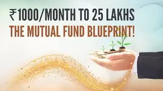 1000 To 25 Lakhs | Wealth Creation Through Mutual Funds